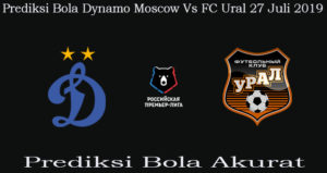 Prediksi Bola Dynamo Moscow Vs FC Ural 27 Juli 2019
