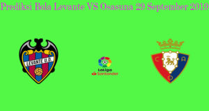 Prediksi Bola Levante VS Osasuna 29 September 2019