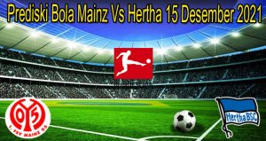 Prediski Bola Mainz Vs Hertha 15 Desember 2021