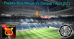 Prediksi Bola Melgar Vs Olimpia 7 April 2023